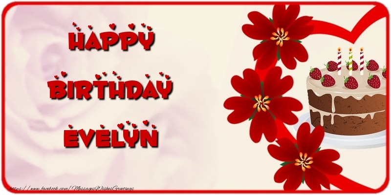 Greetings Cards for Birthday - Cake & Flowers | Happy Birthday Evelyn
