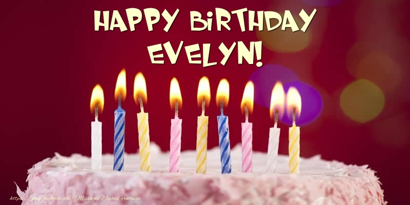 Greetings Cards for Birthday -  Cake - Happy Birthday Evelyn!