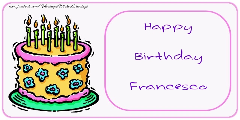  Greetings Cards for Birthday - Cake | Happy Birthday Francesco