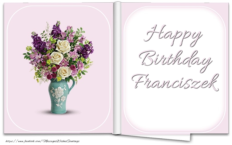 Greetings Cards for Birthday - Bouquet Of Flowers | Happy Birthday Franciszek