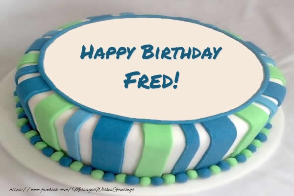 Greetings Cards for Birthday - Cake Happy Birthday Fred!