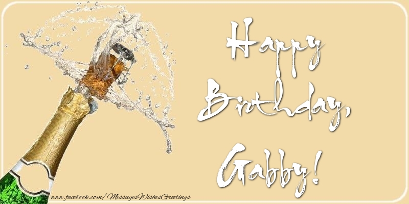 Greetings Cards for Birthday - Champagne | Happy Birthday, Gabby