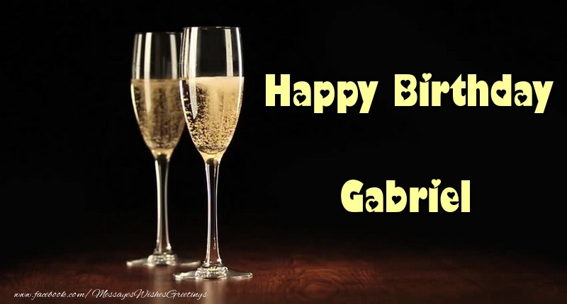 Greetings Cards for Birthday - Champagne | Happy Birthday Gabriel