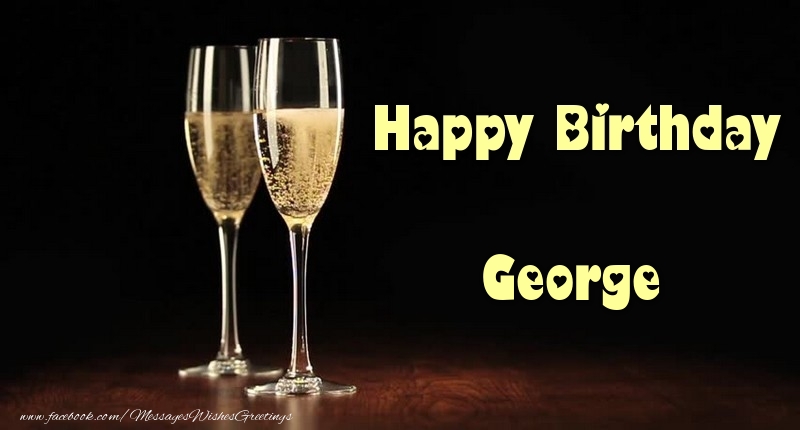 Greetings Cards for Birthday - Champagne | Happy Birthday George