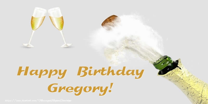 Greetings Cards for Birthday - Champagne | Happy Birthday Gregory!