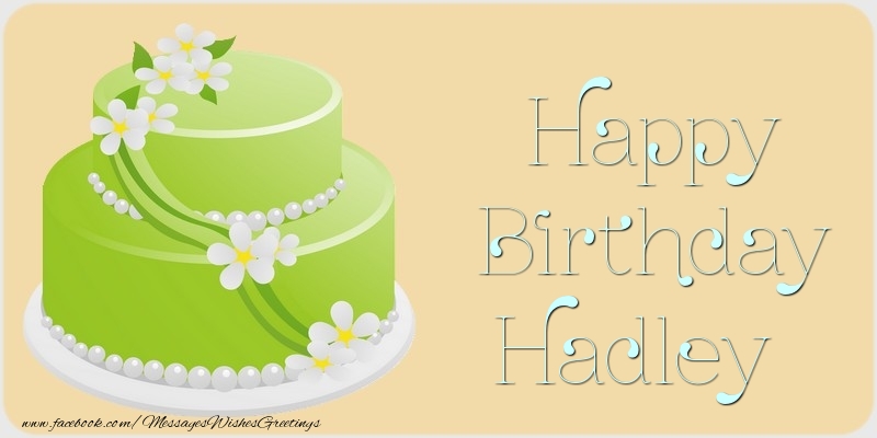 Greetings Cards for Birthday - Cake | Happy Birthday Hadley