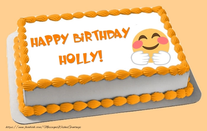 Greetings Cards for Birthday - Happy Birthday Holly! Cake