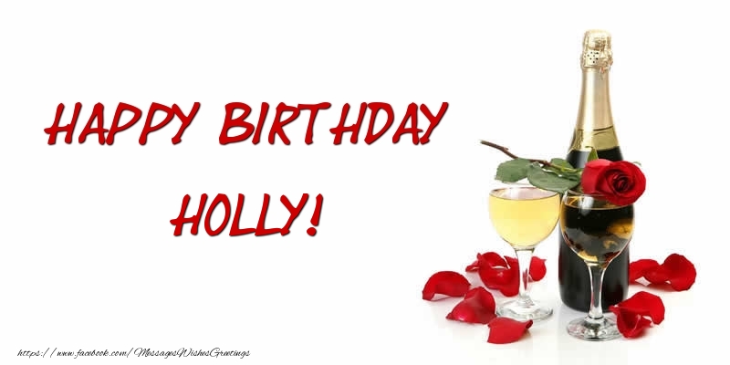 Greetings Cards for Birthday - Champagne | Happy Birthday Holly