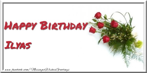Greetings Cards for Birthday - Bouquet Of Flowers | Happy Birthday Ilyas