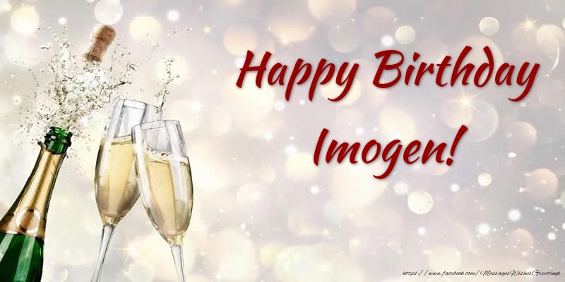 Greetings Cards for Birthday - 🍾🥂 Champagne | Happy Birthday Imogen!