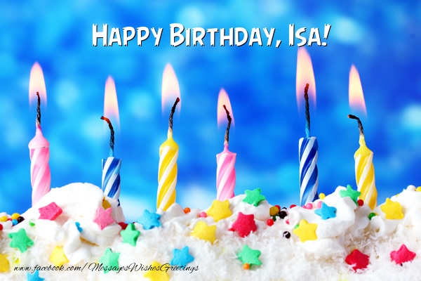 Greetings Cards for Birthday - Cake & Candels | Happy Birthday, Isa!