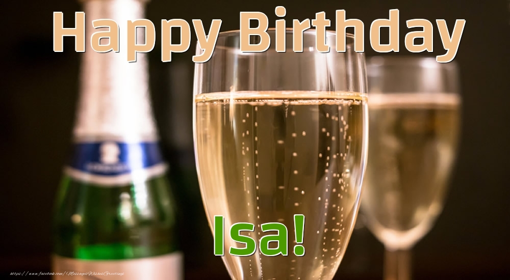 Greetings Cards for Birthday - Champagne | Happy Birthday Isa!