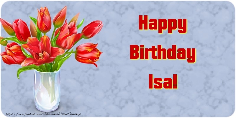 Greetings Cards for Birthday - 🌼 Bouquet Of Flowers & Flowers | Happy Birthday Isa