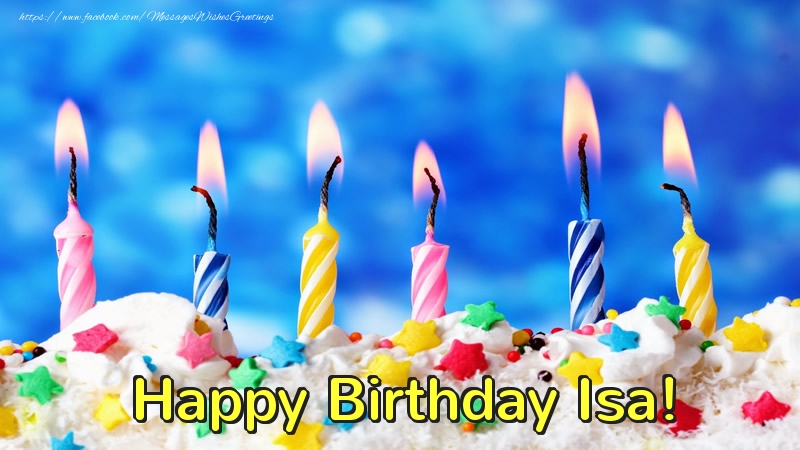 Greetings Cards for Birthday - Cake & Candels | Happy Birthday, Isa!