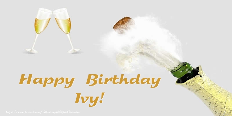 Greetings Cards for Birthday - Champagne | Happy Birthday Ivy!