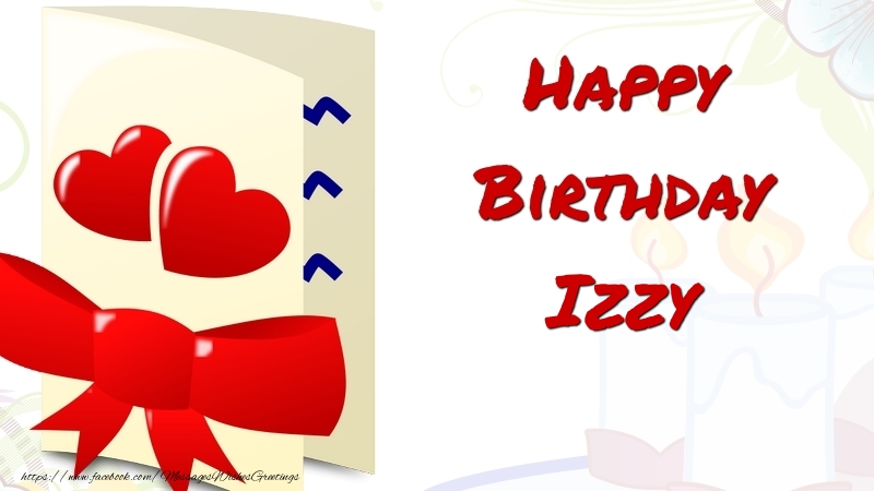 Greetings Cards for Birthday - Happy Birthday Izzy