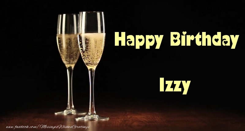 Greetings Cards for Birthday - Champagne | Happy Birthday Izzy