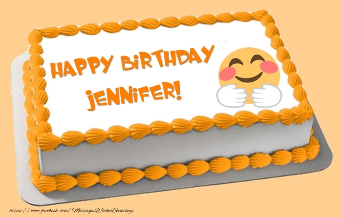 Greetings Cards for Birthday -  Happy Birthday Jennifer! Cake