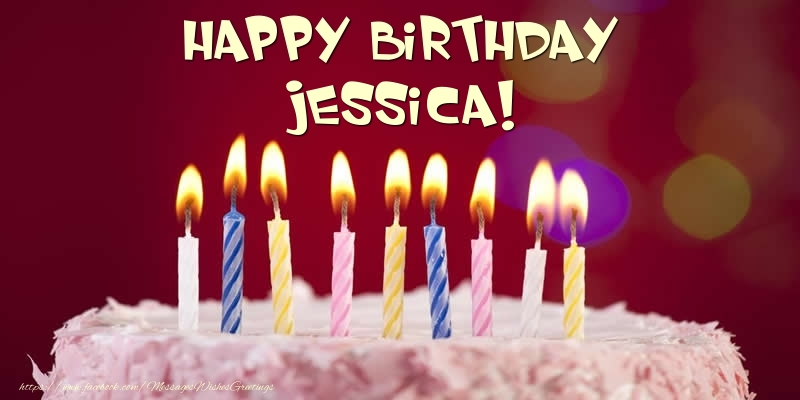 Greetings Cards for Birthday - Cake - Happy Birthday Jessica!