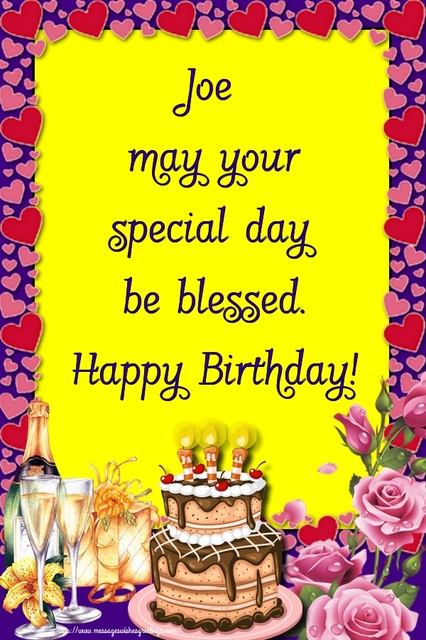 Greetings Cards for Birthday - Joe may your special day be blessed. Happy Birthday!