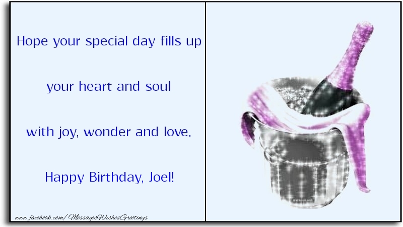 Greetings Cards for Birthday - Hope your special day fills up your heart and soul with joy, wonder and love. Joel