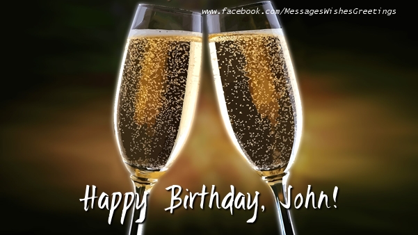 Greetings Cards for Birthday - Champagne | Happy Birthday, John!