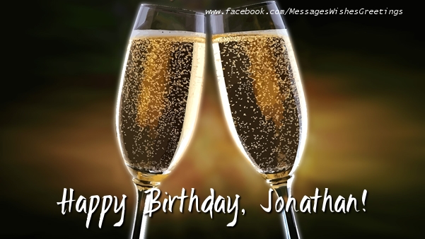Greetings Cards for Birthday - Champagne | Happy Birthday, Jonathan!