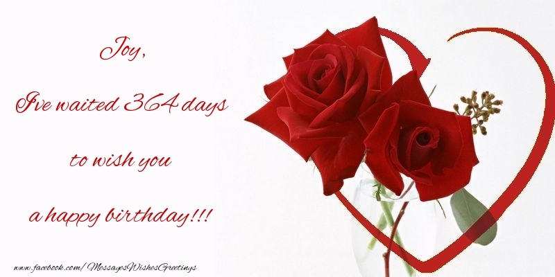 Greetings Cards for Birthday - Flowers & Roses | I've waited 364 days to wish you a happy birthday!!! Joy