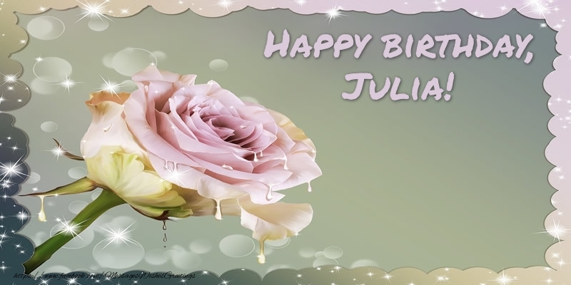 Greetings Cards for Birthday - Happy birthday, Julia