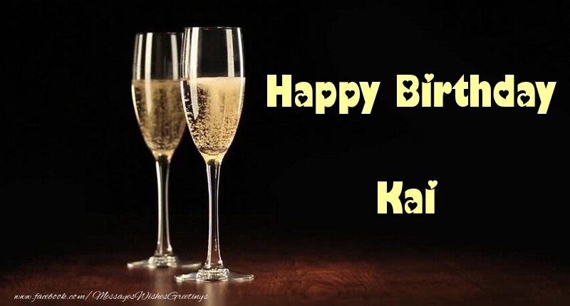 Greetings Cards for Birthday - Champagne | Happy Birthday Kai