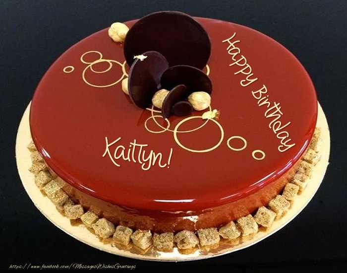 Greetings Cards for Birthday -  Cake: Happy Birthday Kaitlyn!