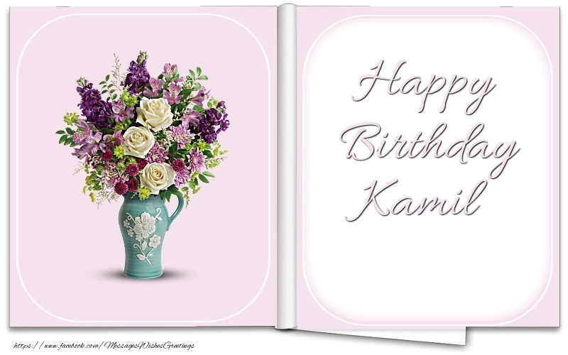 Greetings Cards for Birthday - Bouquet Of Flowers | Happy Birthday Kamil
