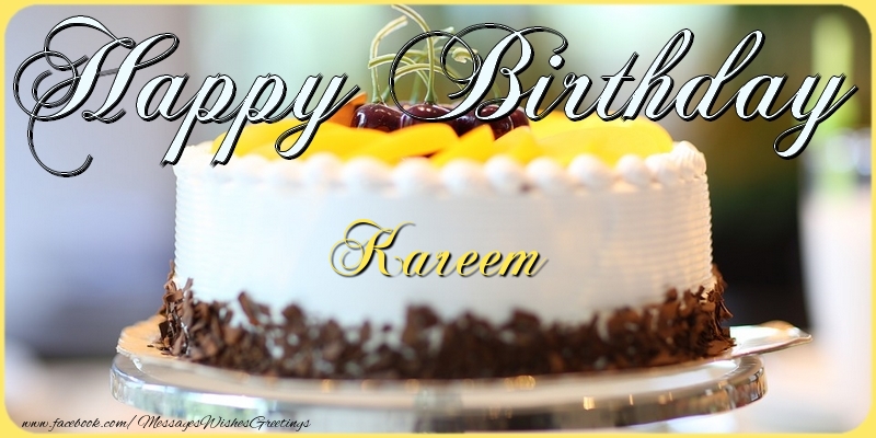 Greetings Cards for Birthday - Cake | Happy Birthday, Kareem!