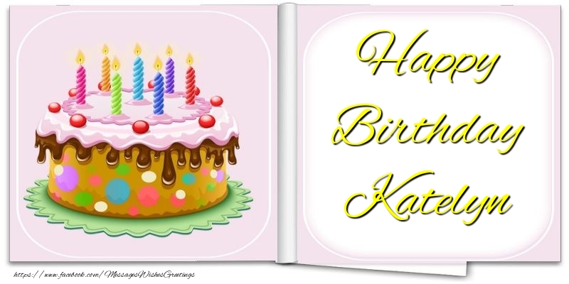 Greetings Cards for Birthday - Cake | Happy Birthday Katelyn