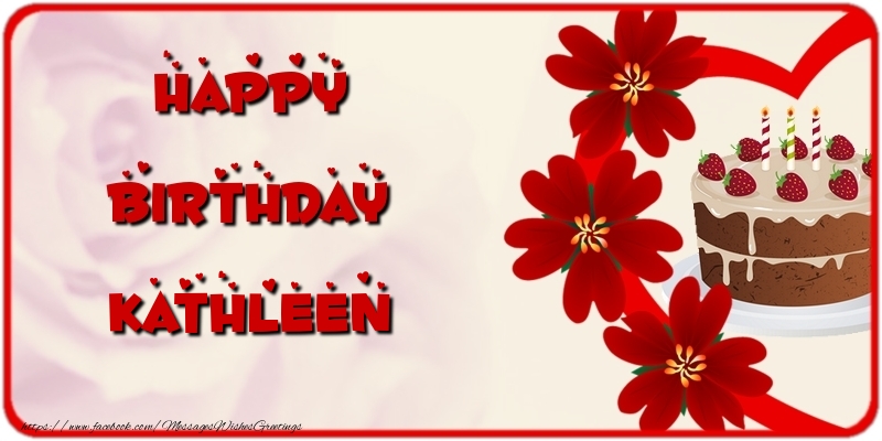 Greetings Cards for Birthday - Cake & Flowers | Happy Birthday Kathleen