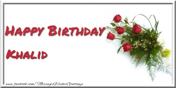 Greetings Cards for Birthday - Bouquet Of Flowers | Happy Birthday Khalid