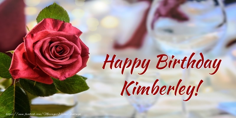 Greetings Cards for Birthday - Roses | Happy Birthday Kimberley!