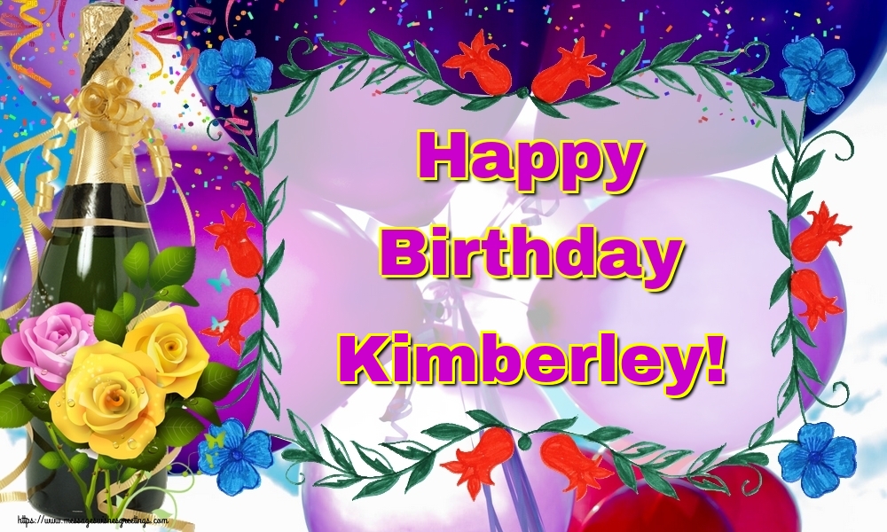 Greetings Cards for Birthday - Champagne | Happy Birthday Kimberley!