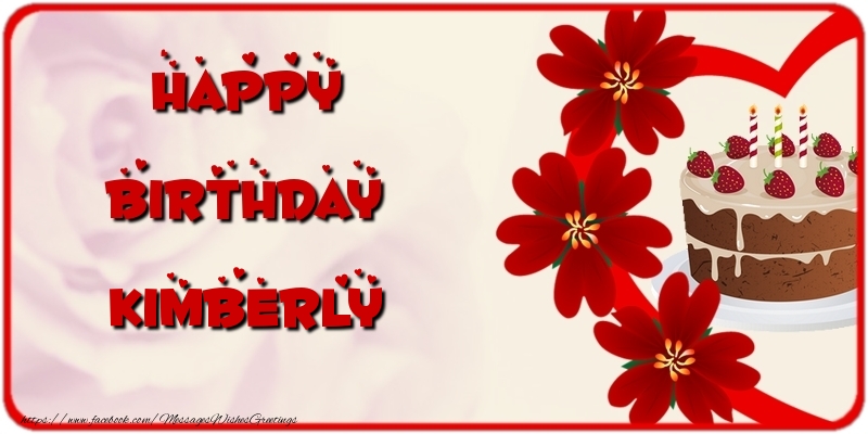 Greetings Cards for Birthday - Cake & Flowers | Happy Birthday Kimberly