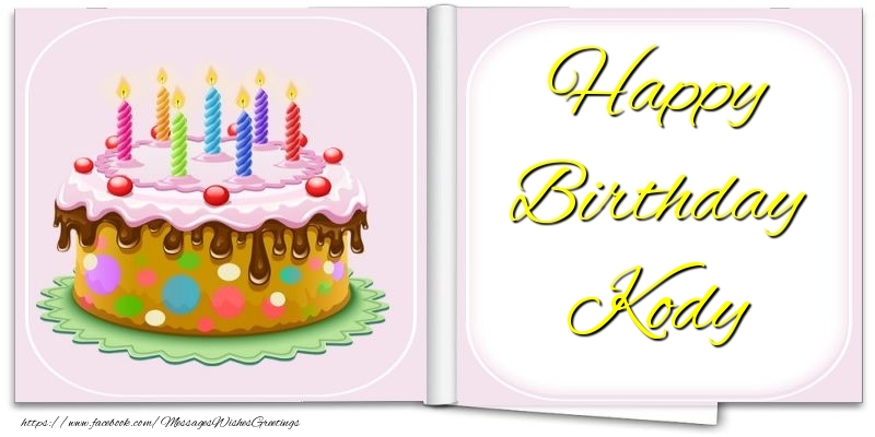 Greetings Cards for Birthday - Cake | Happy Birthday Kody