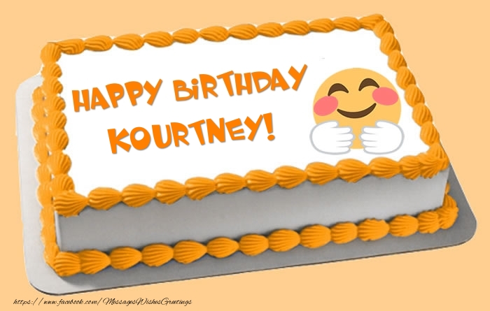 Greetings Cards for Birthday - Happy Birthday Kourtney! Cake