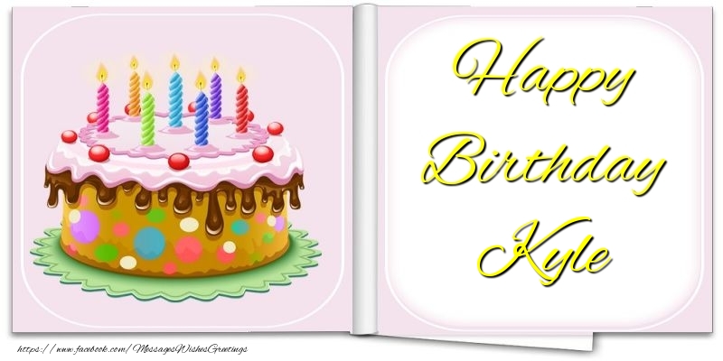 Greetings Cards for Birthday - Cake | Happy Birthday Kyle