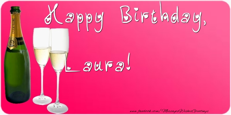 Greetings Cards for Birthday - Champagne | Happy Birthday, Laura