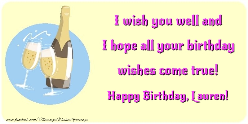 Greetings Cards for Birthday - Champagne | I wish you well and I hope all your birthday wishes come true! Lauren