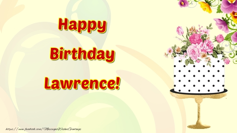  Greetings Cards for Birthday - Cake & Flowers | Happy Birthday Lawrence