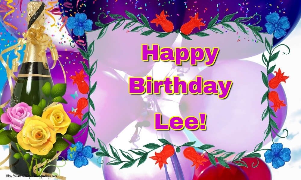 Greetings Cards for Birthday - Champagne | Happy Birthday Lee!