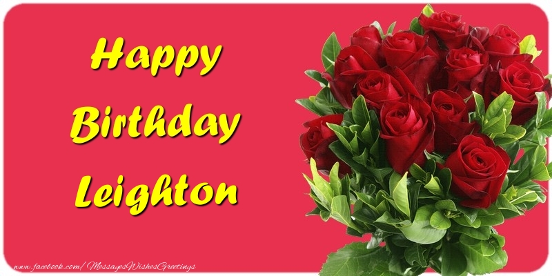 Greetings Cards for Birthday - Roses | Happy Birthday Leighton