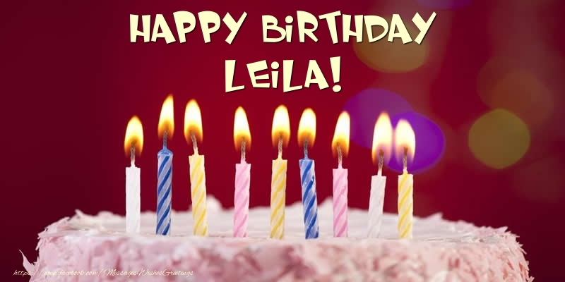 Greetings Cards for Birthday -  Cake - Happy Birthday Leila!