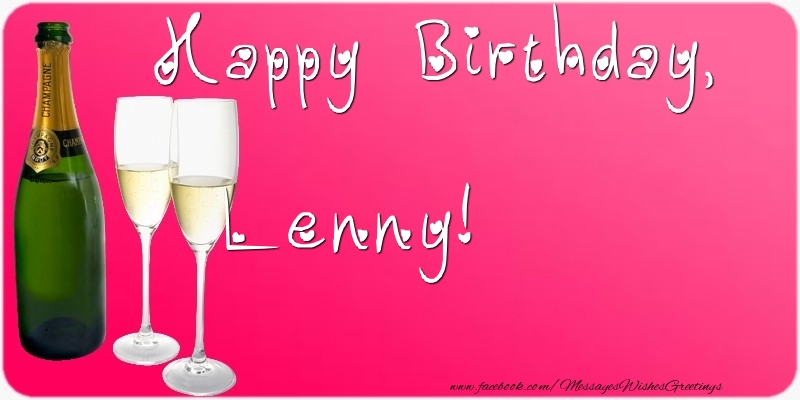 Greetings Cards for Birthday - Champagne | Happy Birthday, Lenny