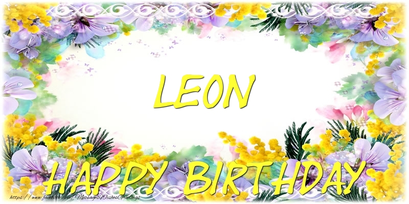 Greetings Cards for Birthday - Flowers | Happy Birthday Leon
